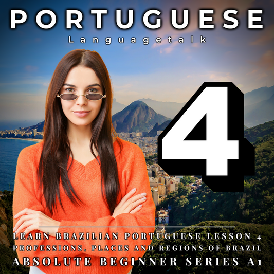 Learn Brazilian Portuguese Lesson 4: Professions, Places and Regions of Brazil