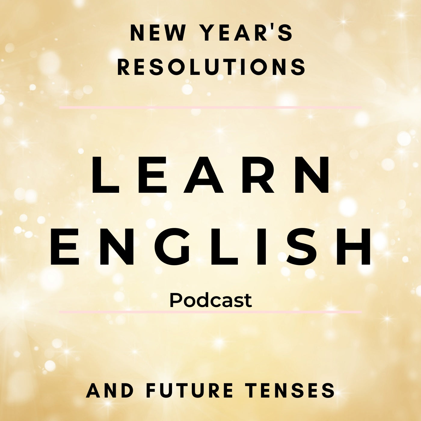 Learn English Podcast: New Year's Resolutions and Future Tenses (Minea Season 1, Episode 4)