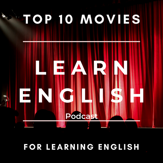 Learn English Podcast: Top 10 Movies for Learning English (Minea Season 1, Episode 8)