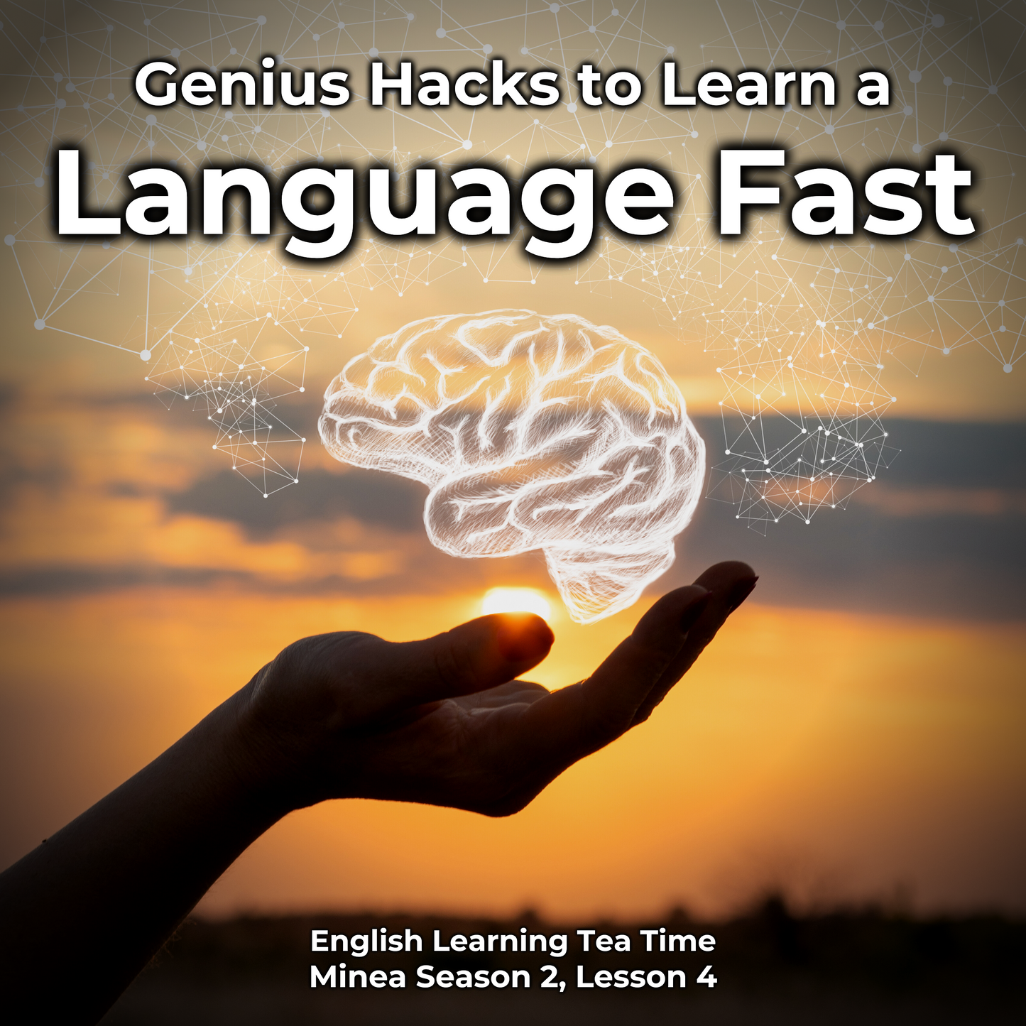 English Learning Tea Time: Genius Hacks to Learn a Language Fast (Minea Season 2, Lesson 4)