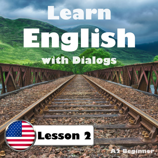 Learn English with Dialogs: Lesson 2 (A2 Beginner)