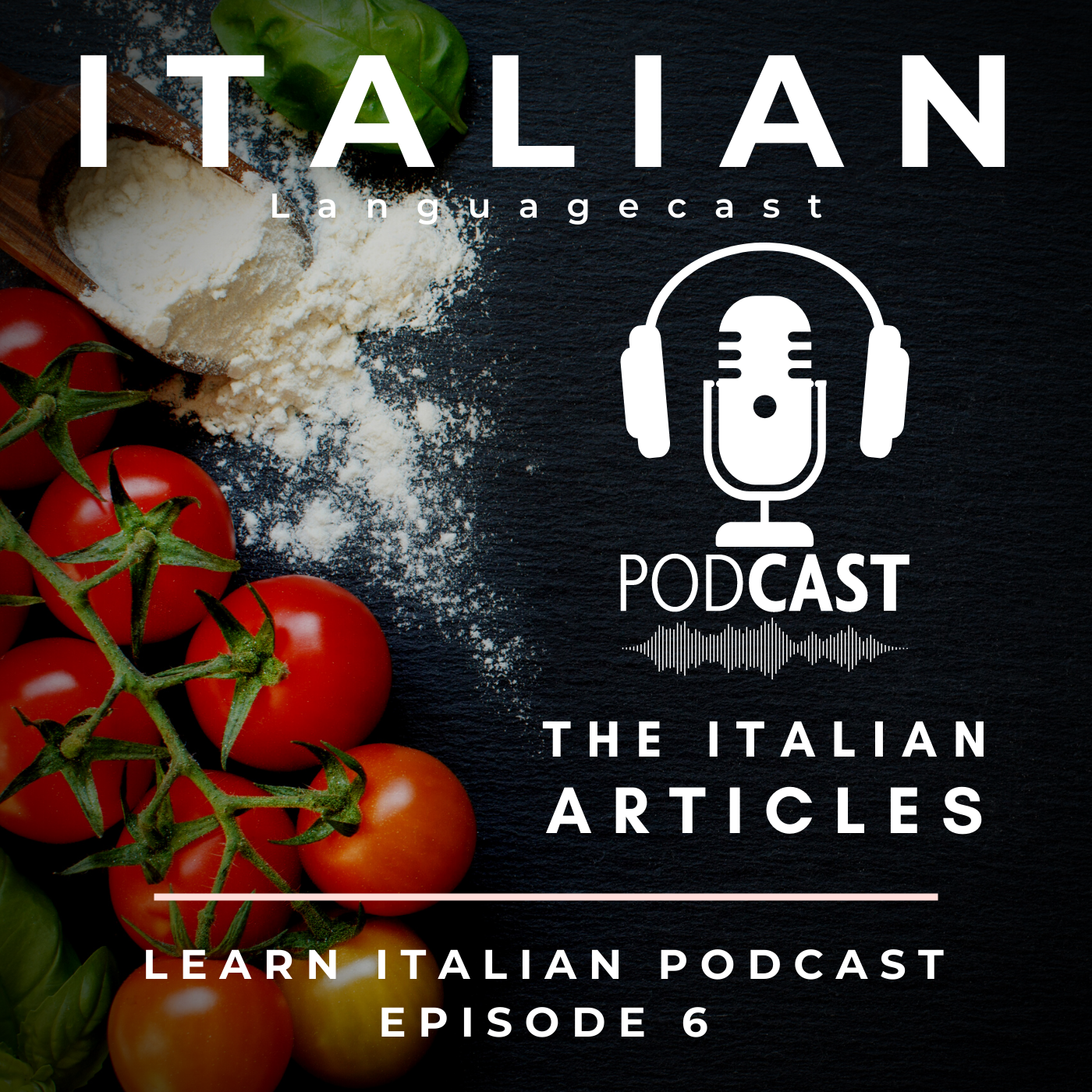 Learn Italian Podcast: The Italian Articles (Episode 6)