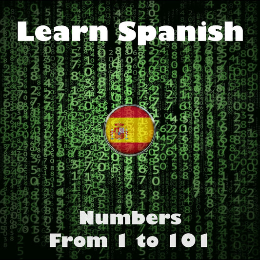 Learn Spanish: Numbers from 1 to 101