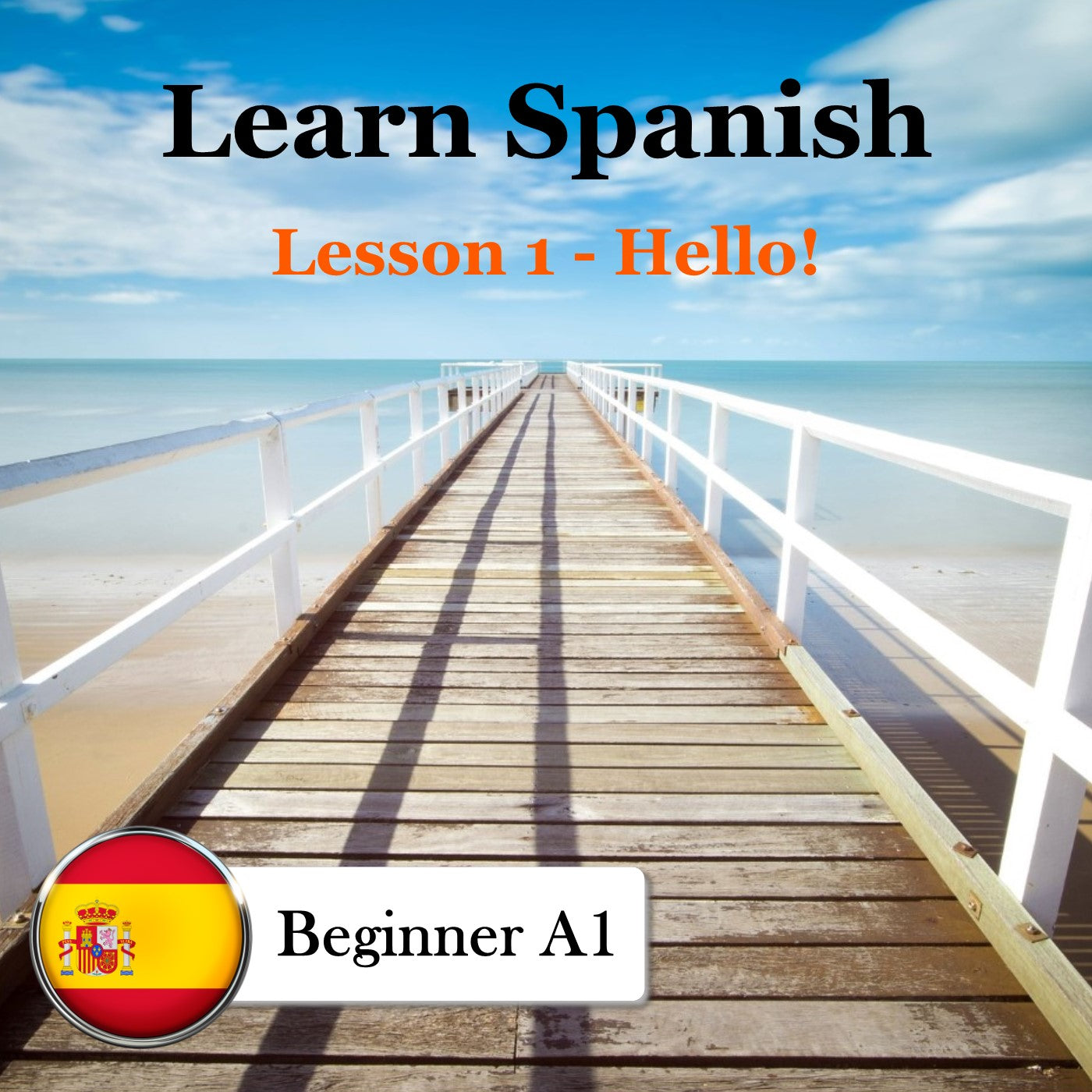 Learn Spanish: A1 Beginner - Lesson 1 - Hello!